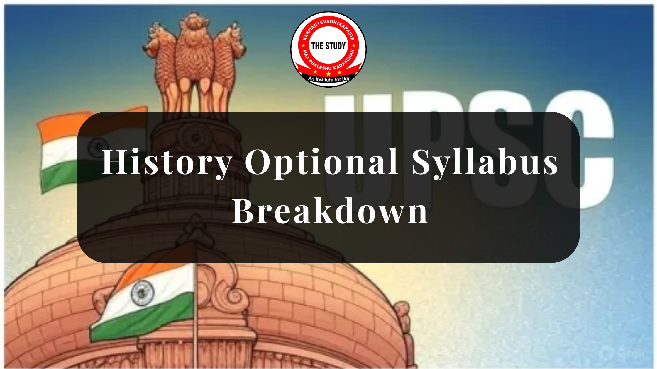 History Optional Syllabus Breakdown (Complete Guide)