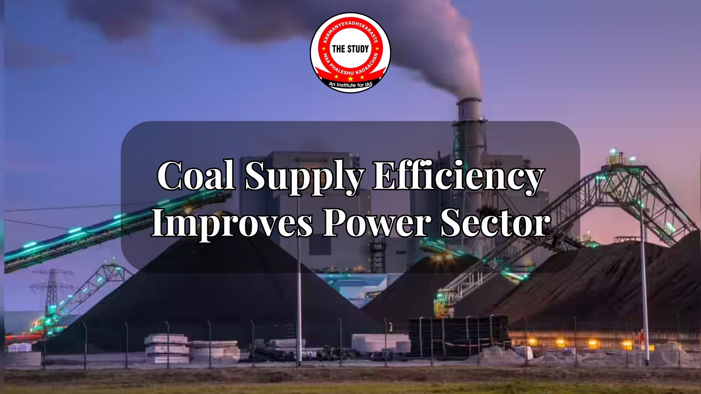 Coal Supply Efficiency Improves Power Sector
