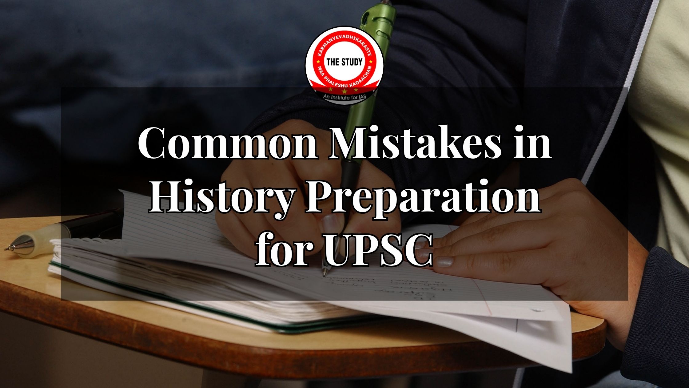 Common Mistakes in History Preparation for UPSC