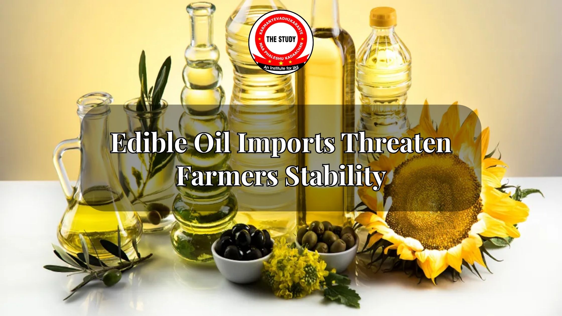 Edible Oil Imports Threaten Farmers Stability