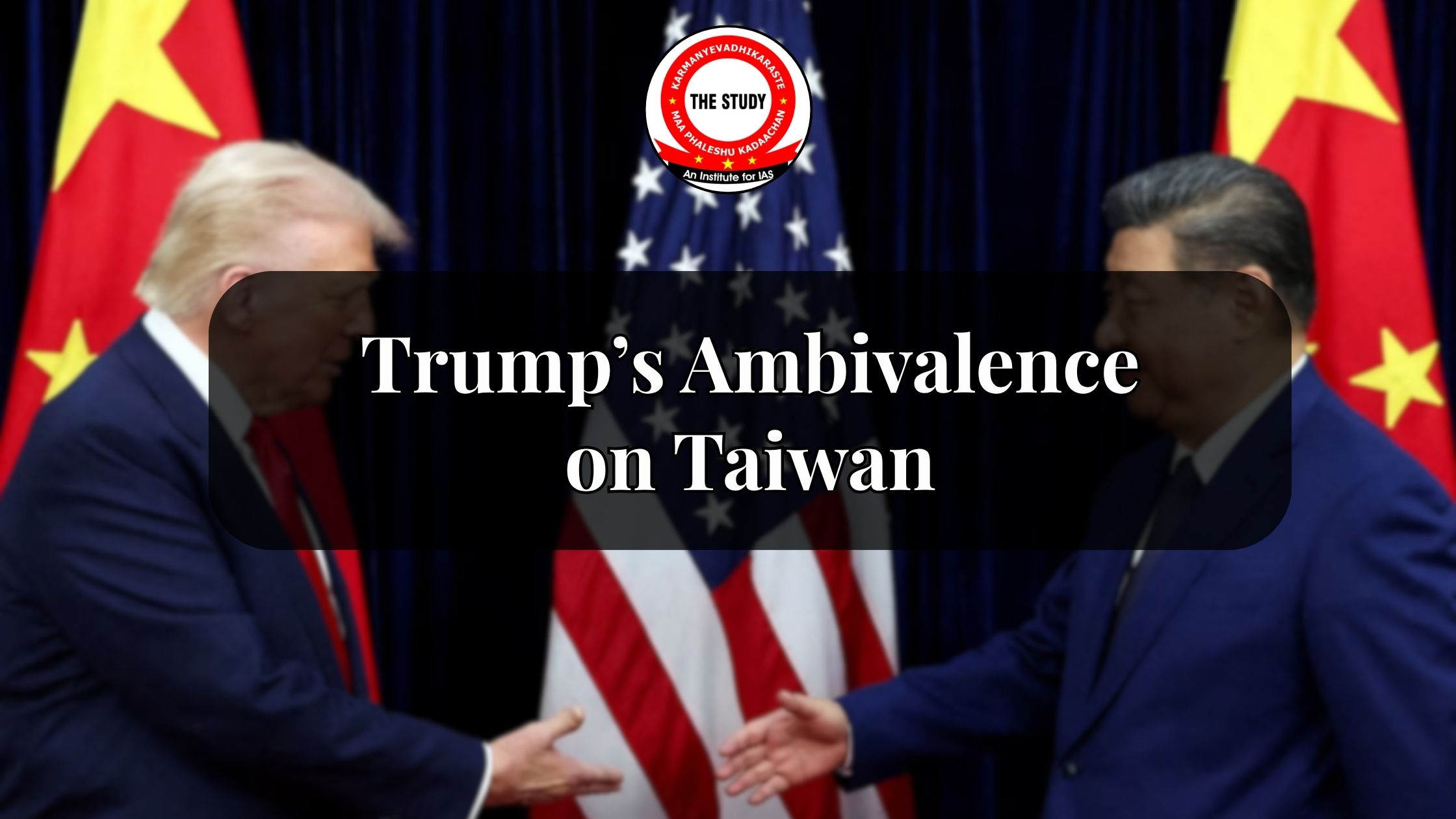 Trump’s Ambivalence on Taiwan