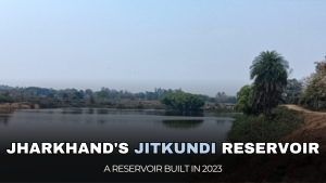 Jharkhand's Jitkundi Reservoir