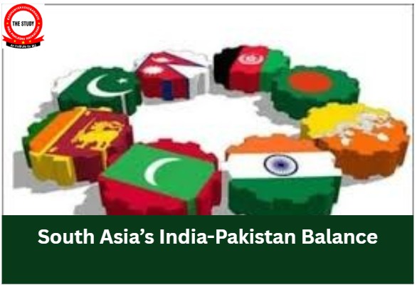 South Asia’s India-Pakistan Balance