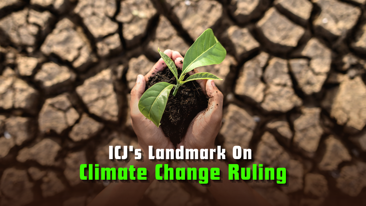 ICJ’s Landmark Climate Change Ruling