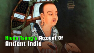 Hiuen Tsang’s Account of Ancient India – History Notes for UPSC Preparation