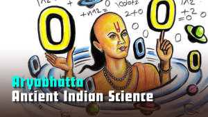 Aryabhatta and Ancient Indian Science