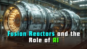 Fusion Reactors and the Role of AI