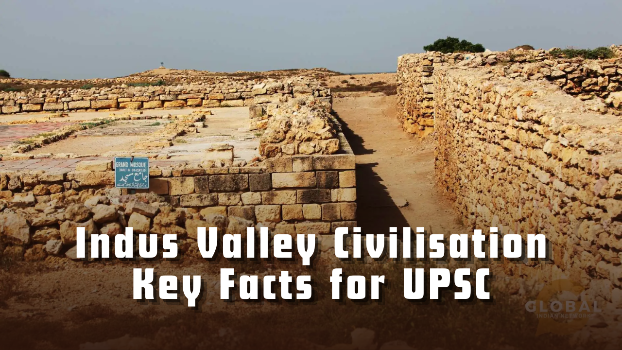 Indus Valley Civilisation: Key Facts for UPSC