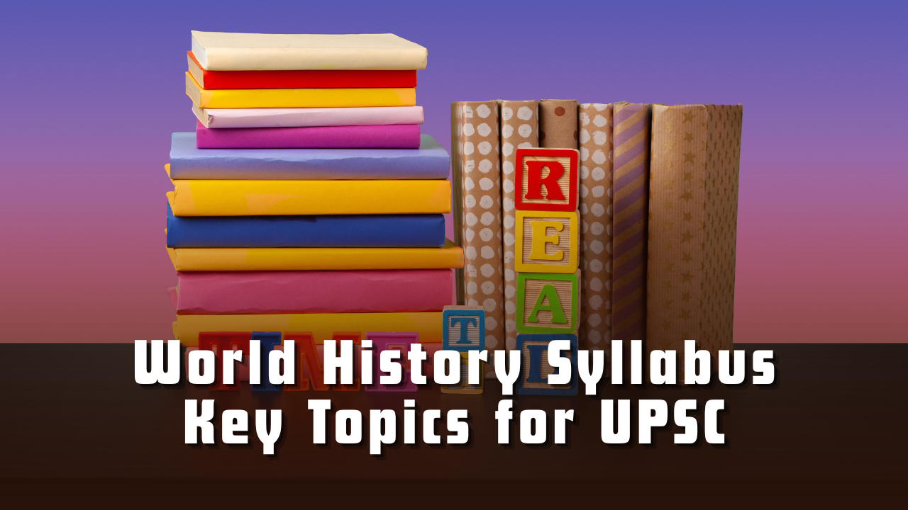 World History Syllabus: Key Topics for UPSC