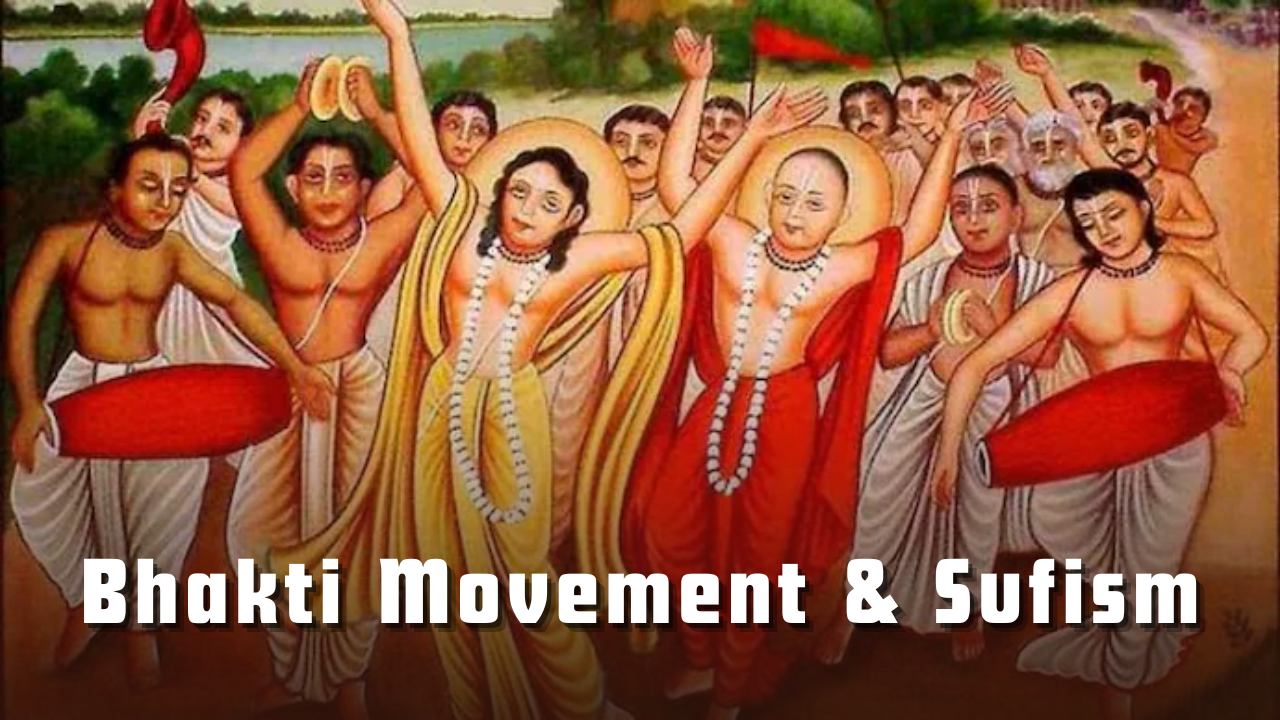 Bhakti Movement & Sufism