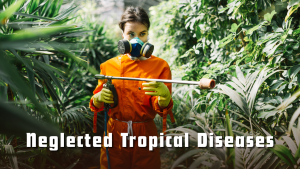 Neglected Tropical Diseases
