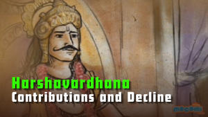 Harshavardhana: Contributions and Decline