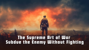 The Supreme Art of War is to Subdue the Enemy Without Fighting – UPSC Mains 2025 Essay Analysis