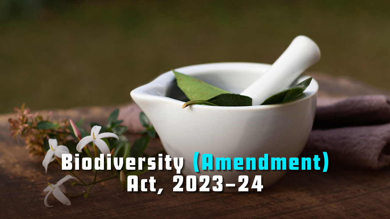 Biodiversity (Amendment) Act, 2023–24
