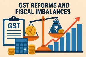 GST Reforms and Fiscal Imbalances