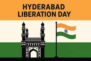 Hyderabad Liberation Day: History & Unity