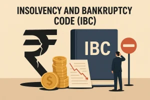 Insolvency and Bankruptcy Code (IBC) in India