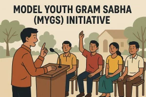 Model Youth Gram Sabha (MYGS) Initiative