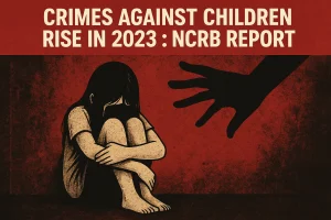 Crimes Against Children Rise in 2023 : NCRB Report