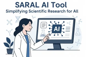 SARAL AI Tool: Simplifying Scientific Research for All