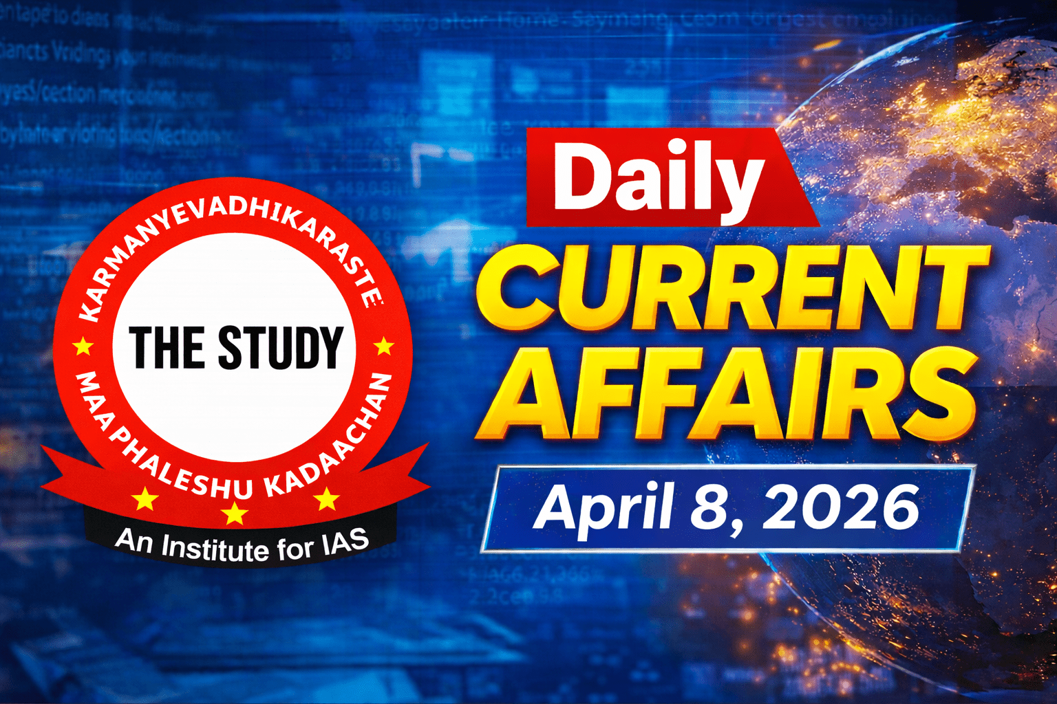 Daily Current Affairs 08 April 2026 | April Current Affairs 2026 for UPSC