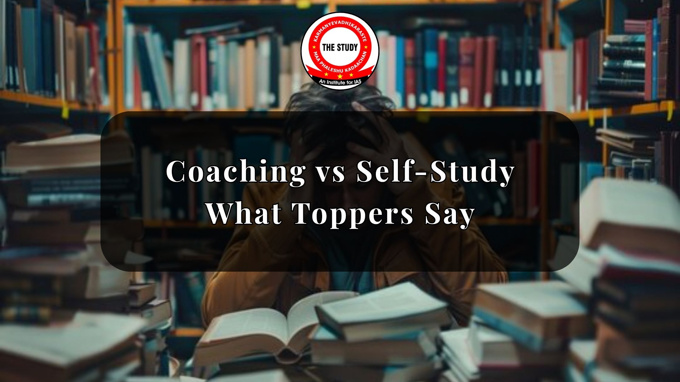 Coaching vs Self-Study - What Toppers Say