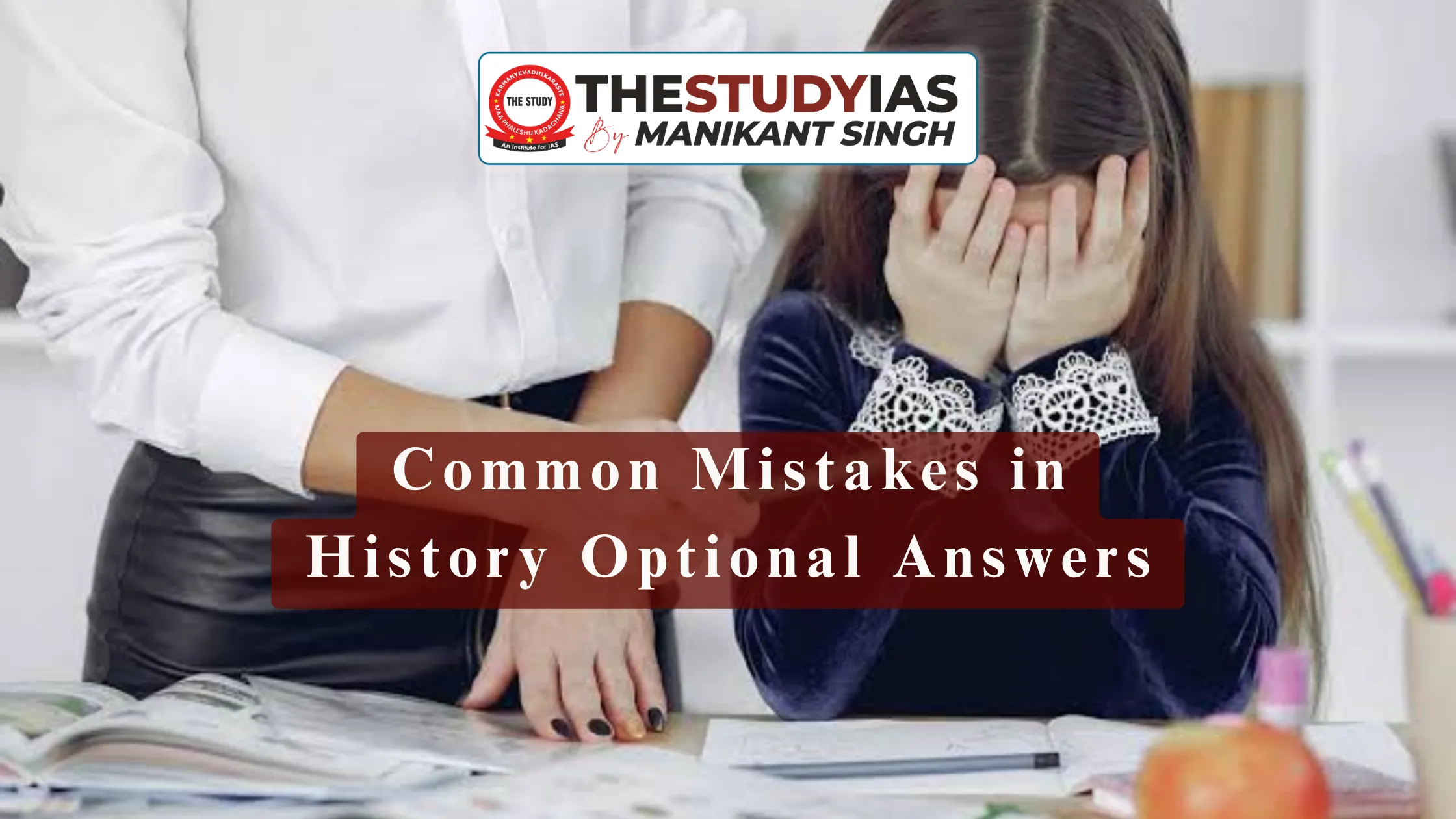 Common Mistakes in UPSC History Optional Answers and How to Avoid Them