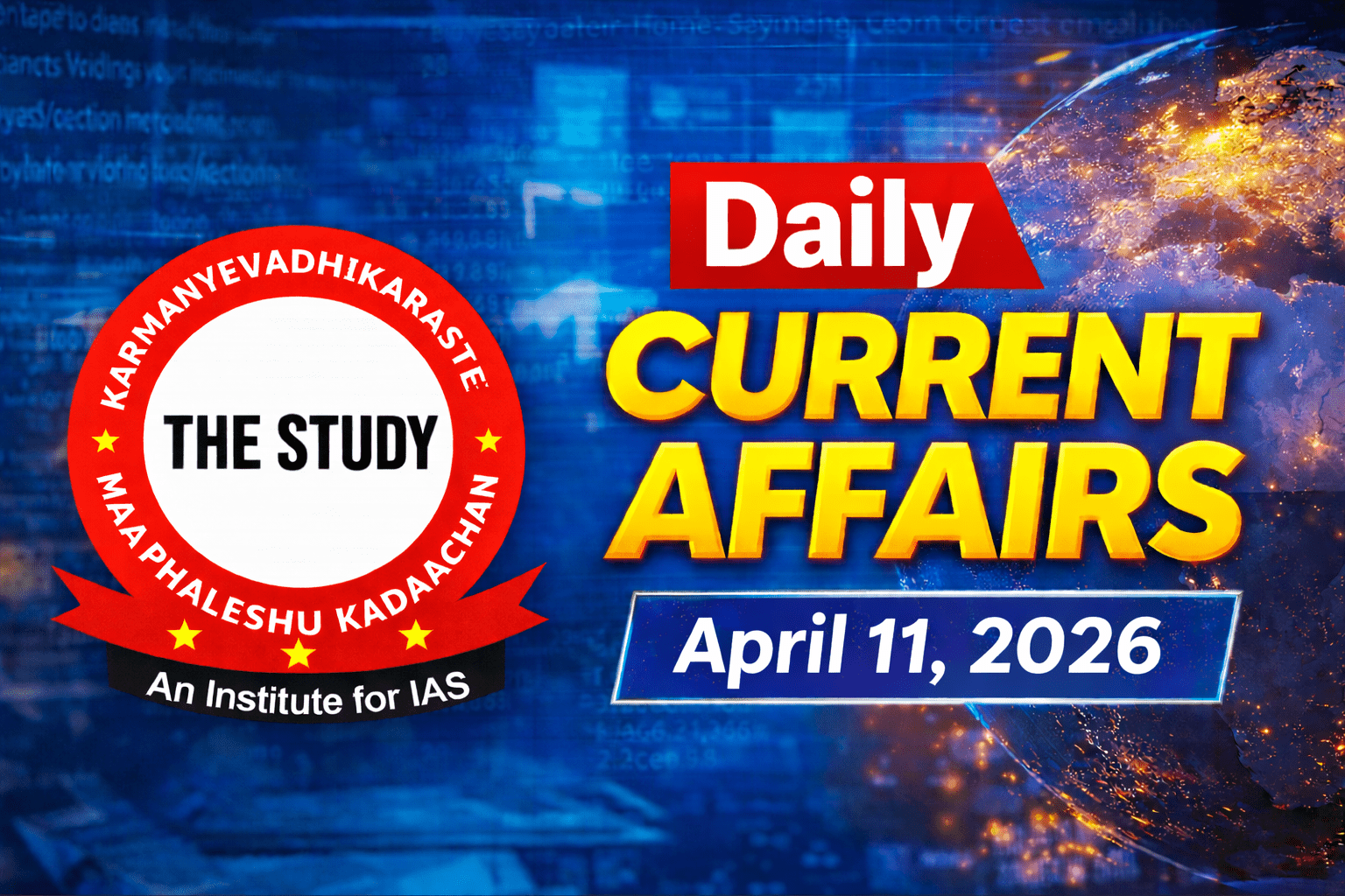 Daily Current Affairs 11 April 2026 for UPSC | Complete Analysis by The Study IAS