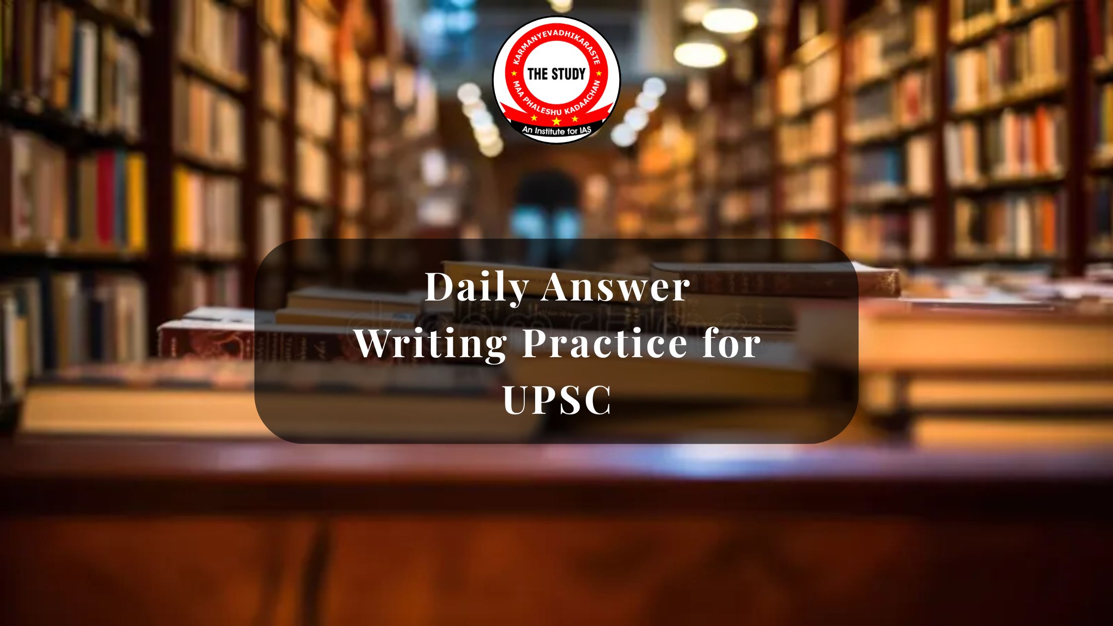 Daily Answer Writing Practice for UPSC