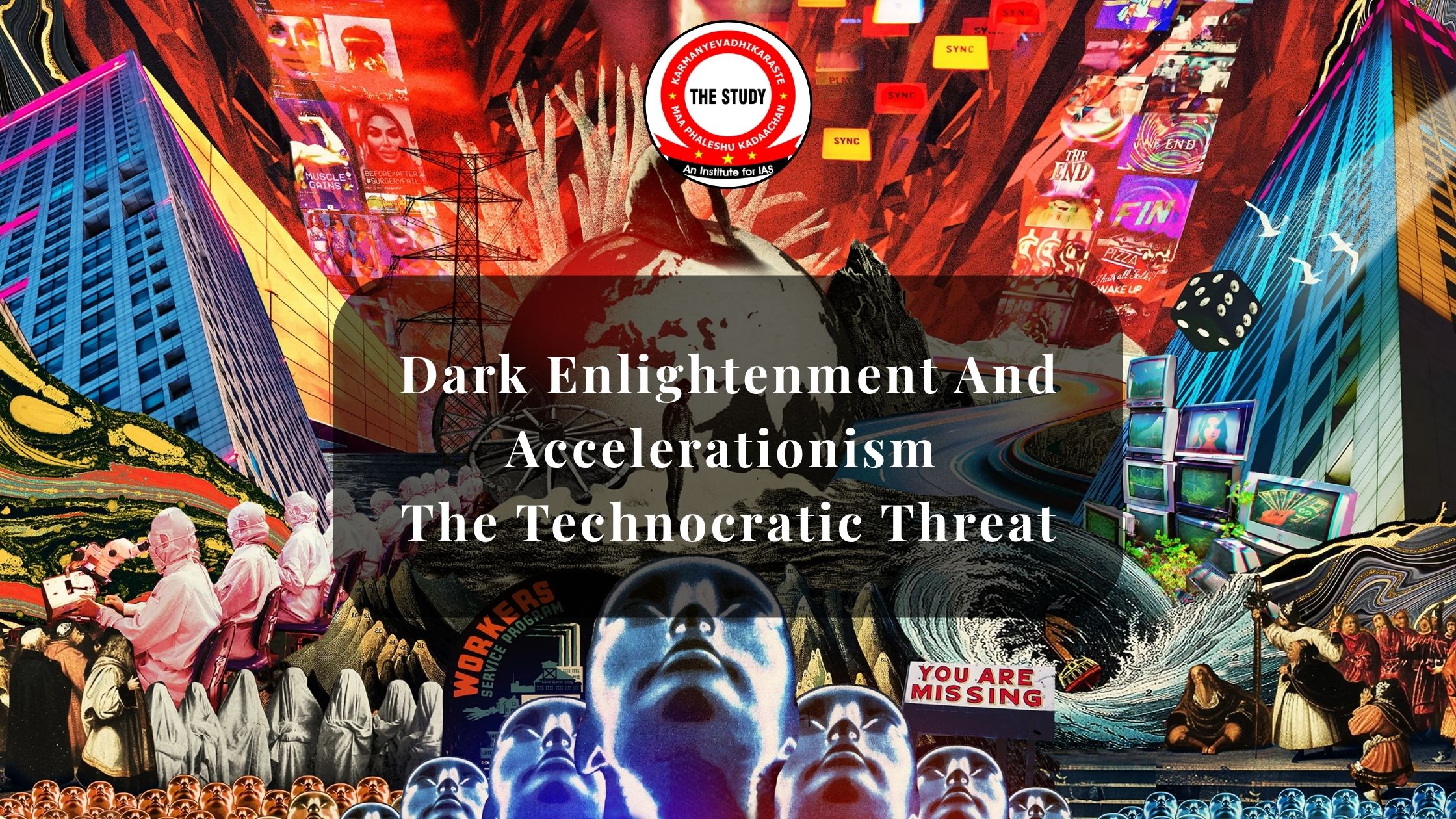 Dark Enlightenment And Accelerationism : The Technocratic Threat