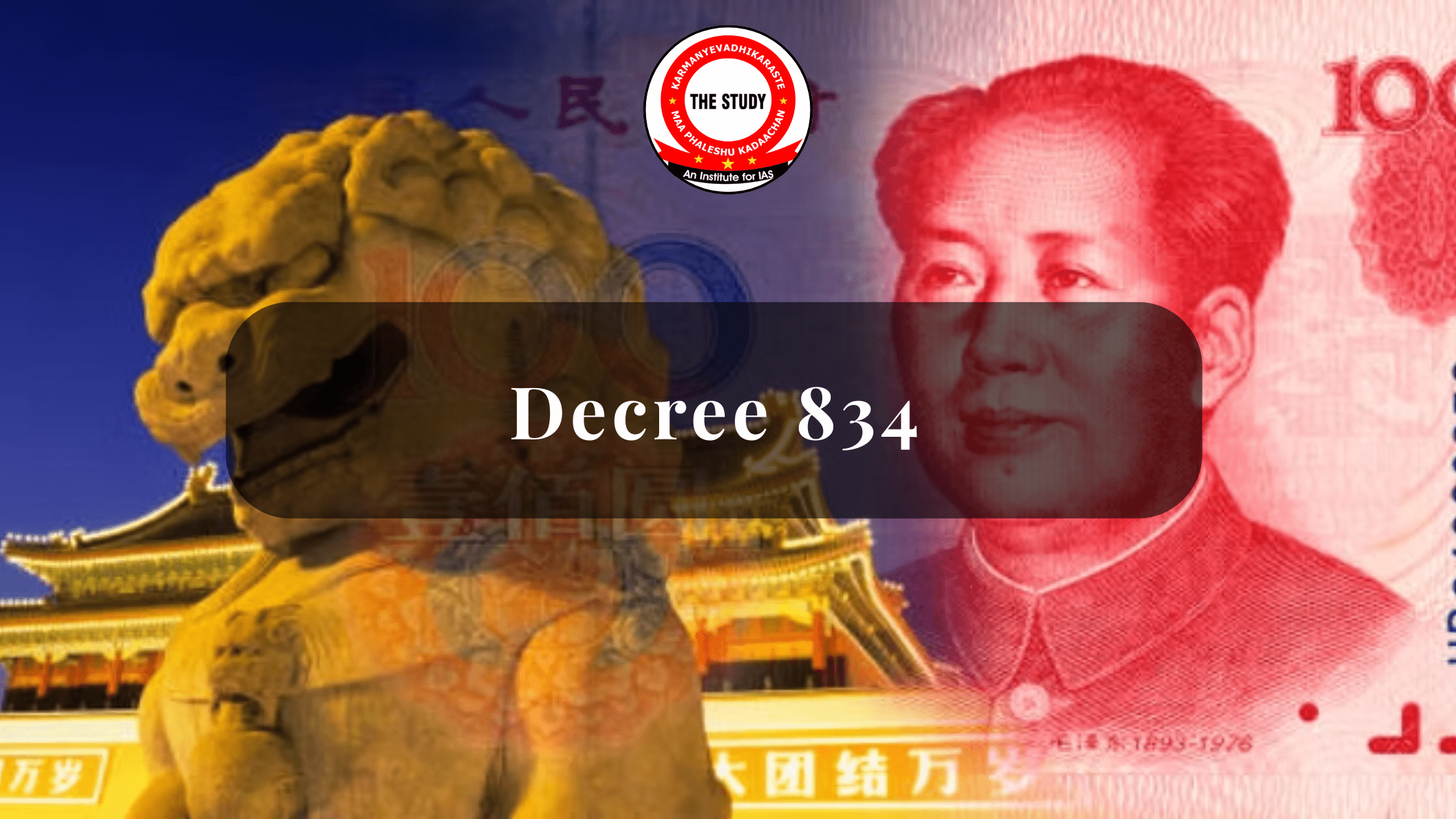China Decree 834 and India