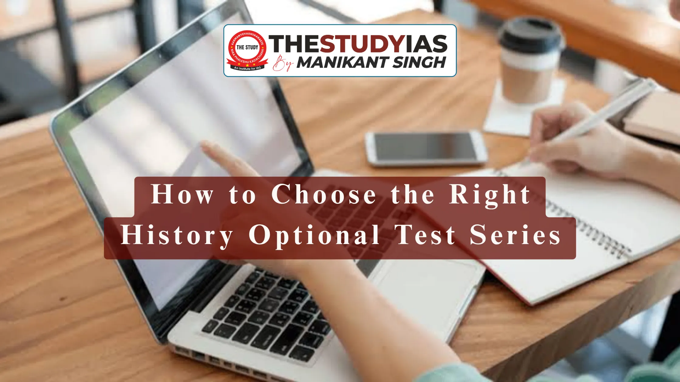 UPSC History Optional Test Series: How to Choose the Right One