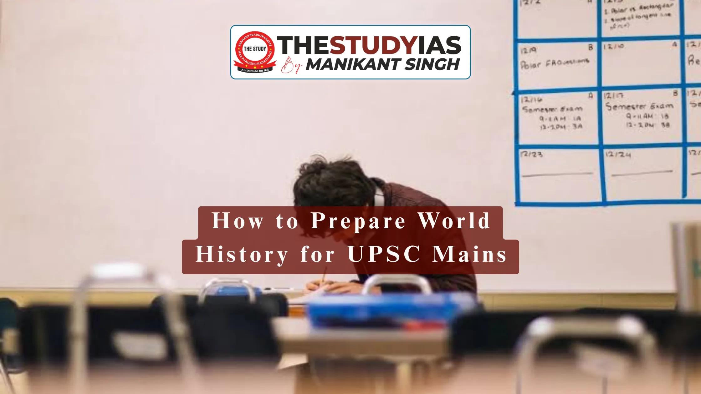 How to Prepare World History for UPSC Mains Without Getting Overwhelmed