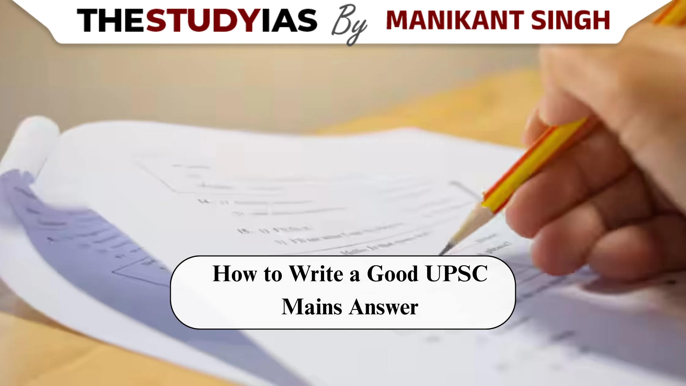 How to Write a Good UPSC Mains Answer with Examples