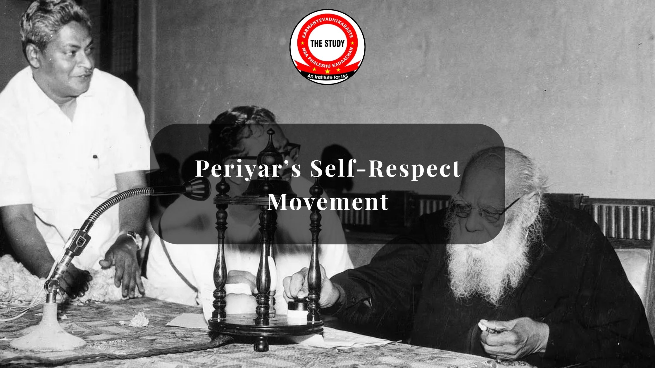 Periyar's Self Respect Movement A Legacy Of Social Transformation