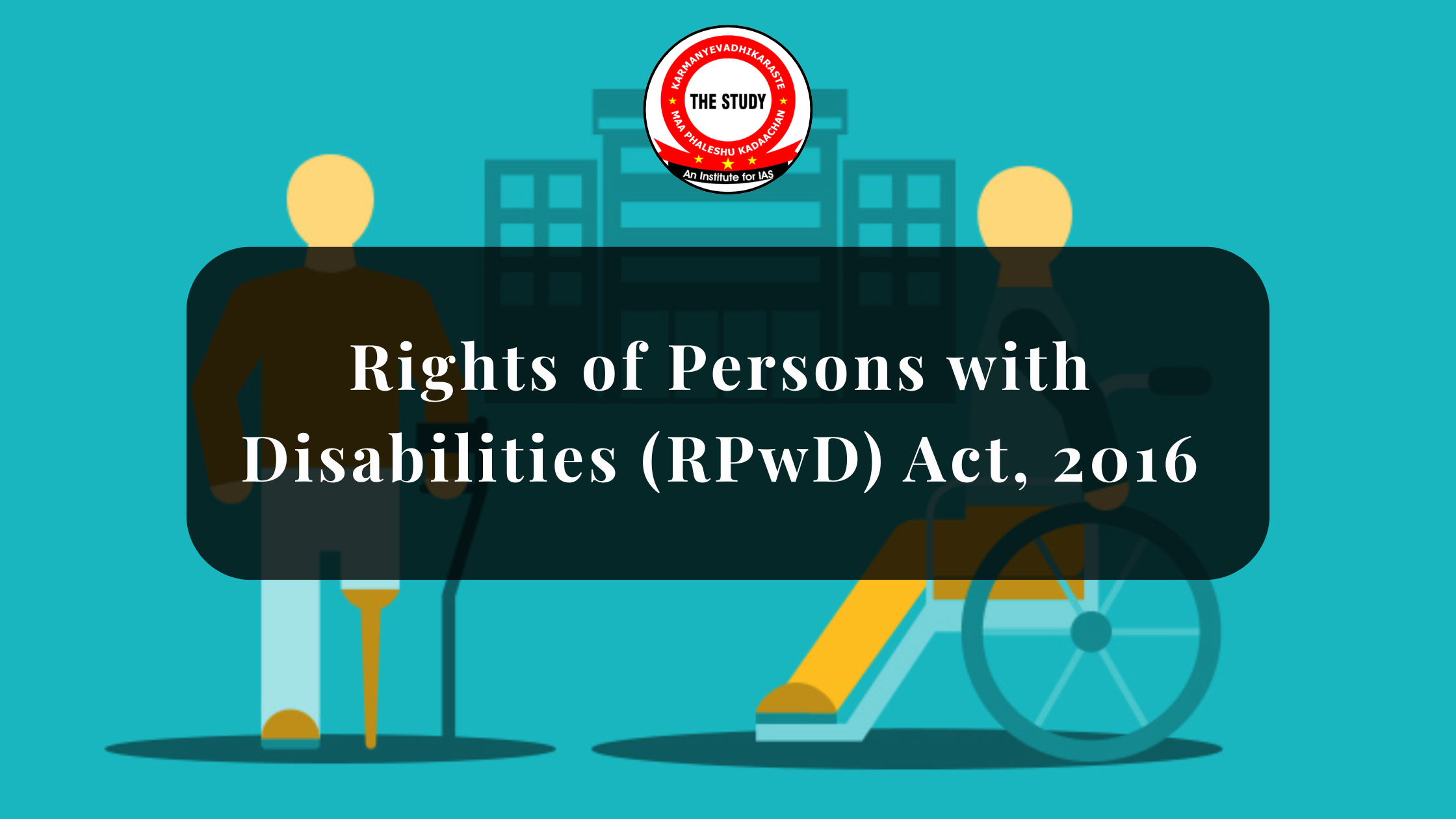 Rights of Persons with Disabilities (RPwD) Act, 2016