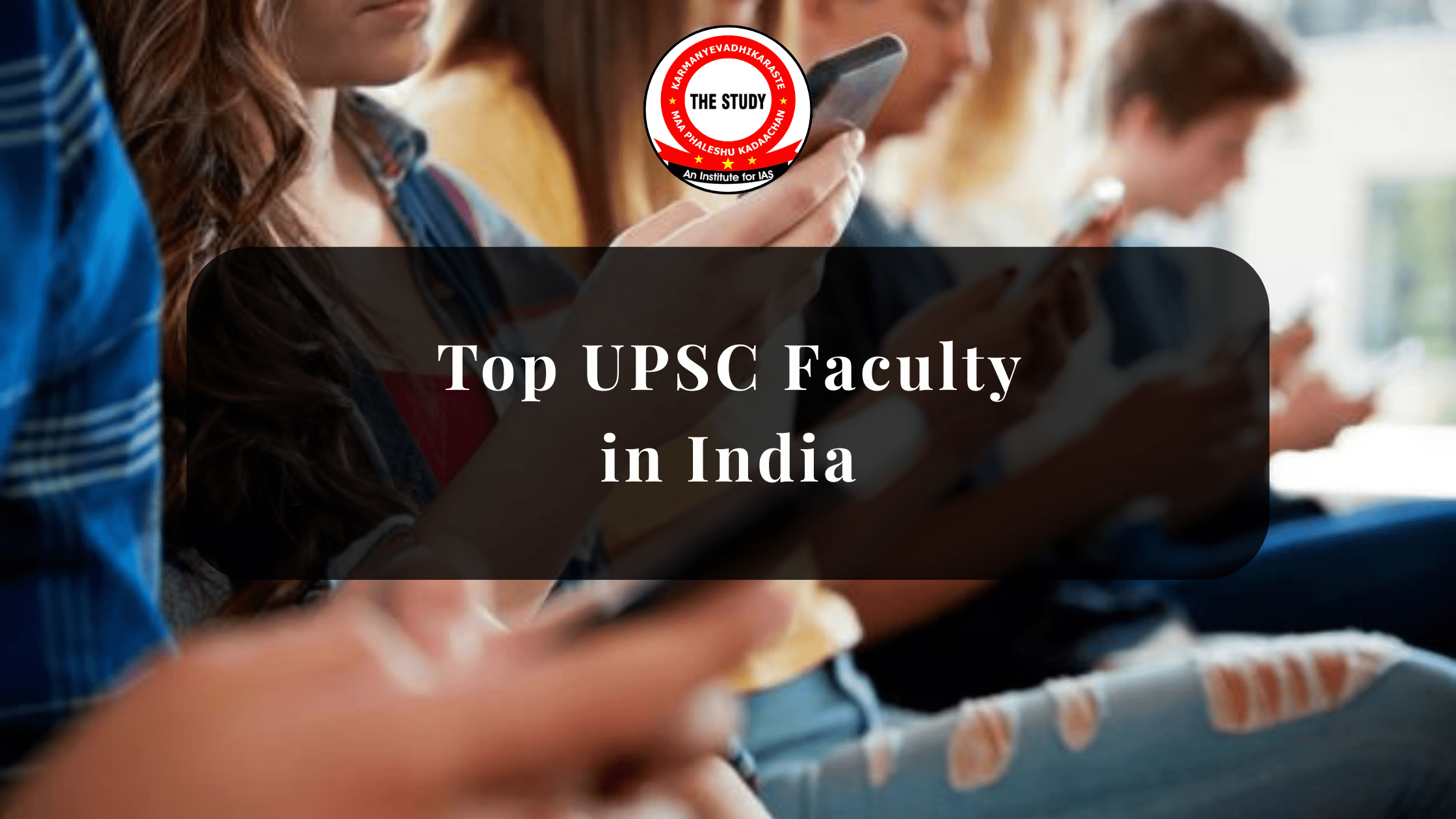 Top UPSC Faculty in India