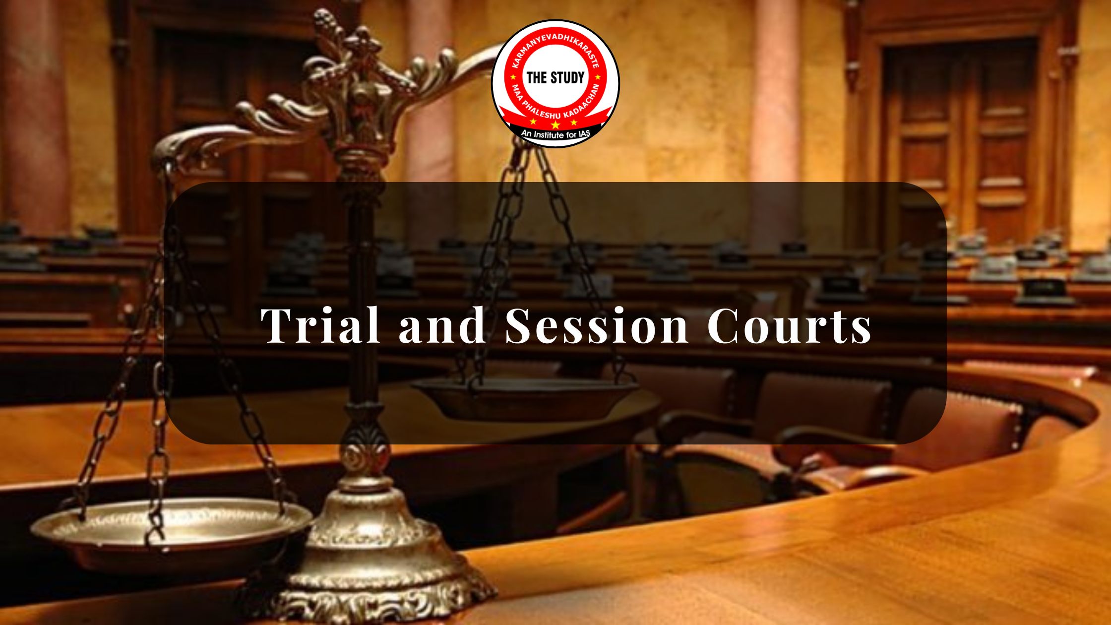 Trial and Session Courts
