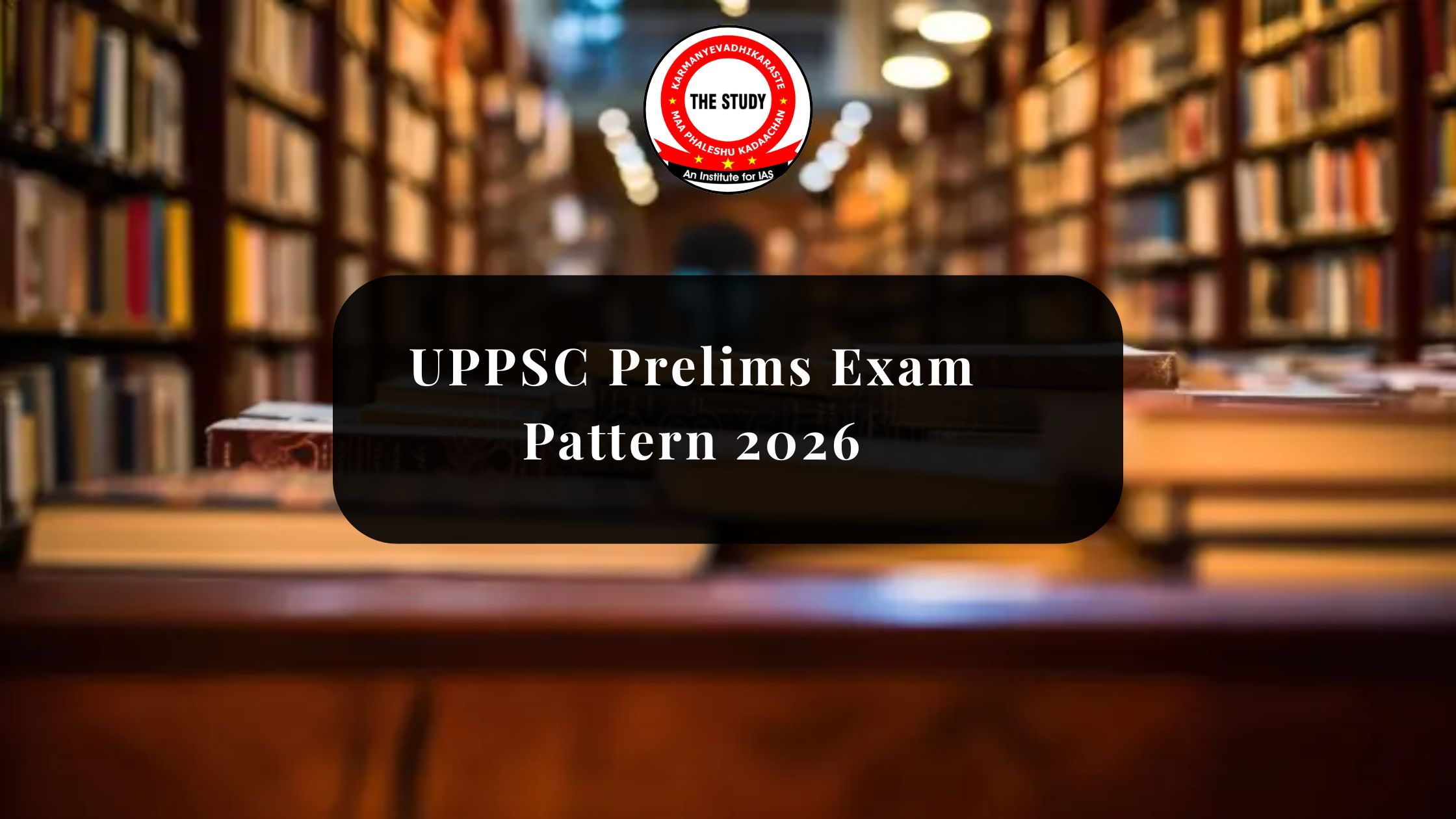 UPPSC Prelims Exam Pattern 2026