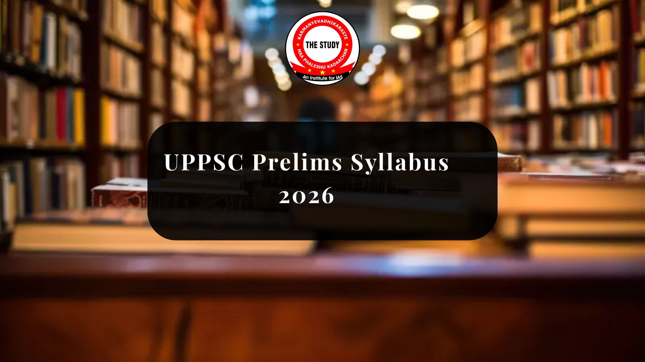 UPPSC Prelims Syllabus 2026