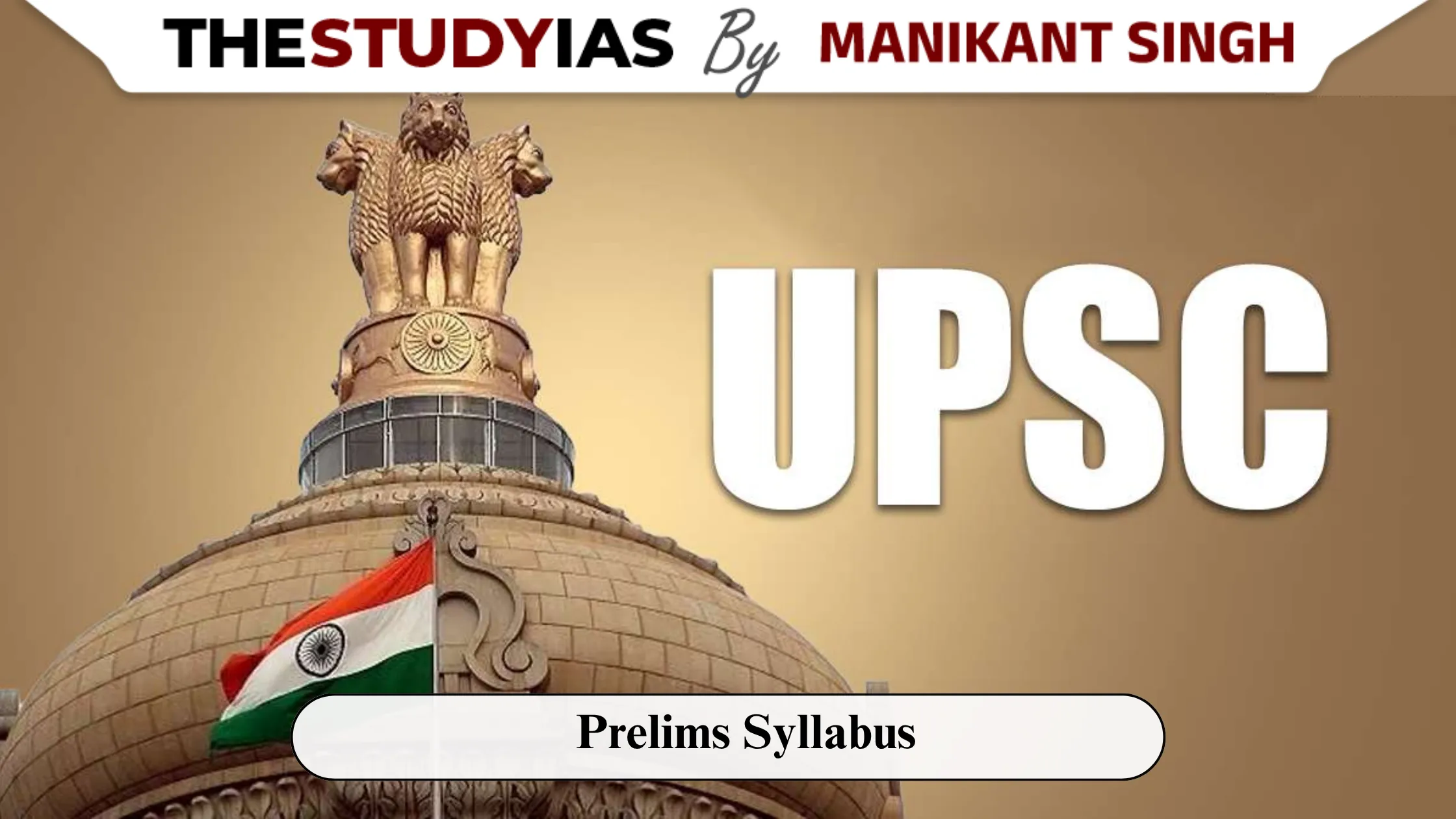 UPSC Prelims Syllabus: Subject-Wise Topics and Preparation Strategy