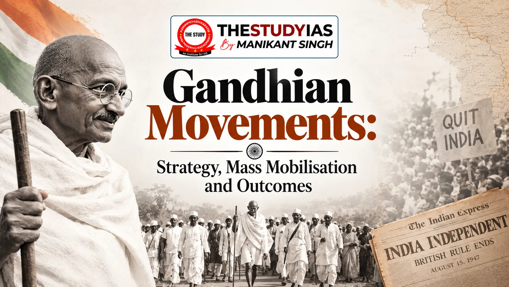 Gandhian Movements: Strategy, Mass Mobilisation and Outcomes