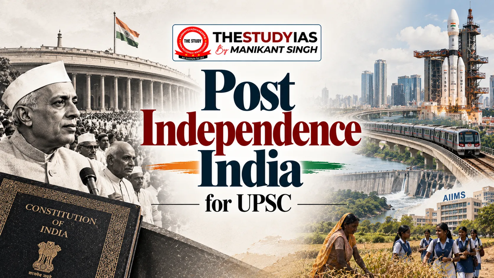 Post Independence India for UPSC: Major Themes, Events and Issues