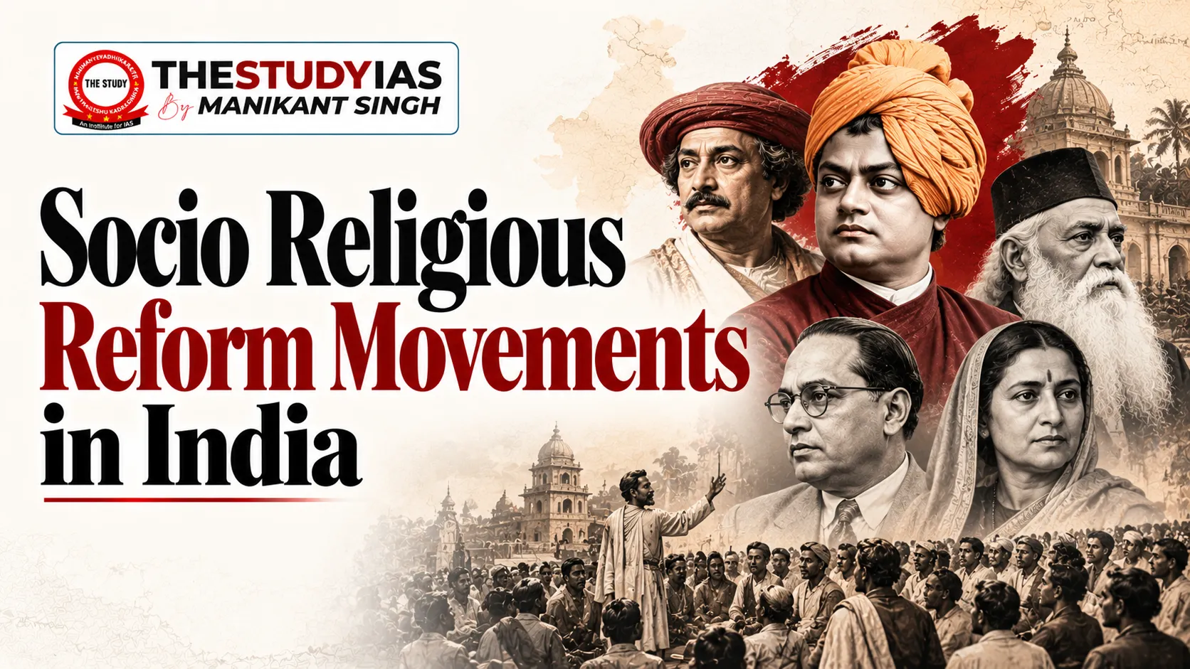 Socio-Religious Reform Movements in India: Leaders, Ideas and Impact